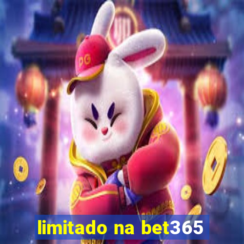 limitado na bet365